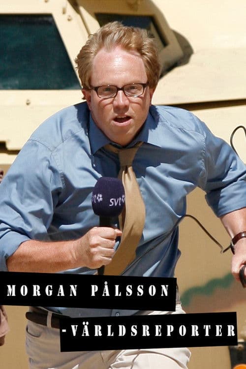 Morgan PÃ¥lsson - World Reporter