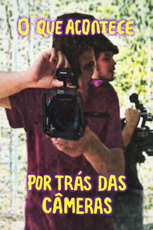 O Que Acontece Por Trás Das Câmeras